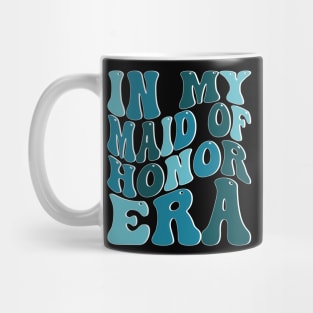 In My Maid of Honor Era Mug